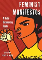 Manifesty feministyczne: Globalny czytnik dokumentów - Feminist Manifestos: A Global Documentary Reader