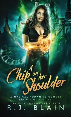 A Chip on Her Shoulder: Magiczna komedia romantyczna (z liczbą ciał) - A Chip on Her Shoulder: A Magical Romantic Comedy (with a body count)