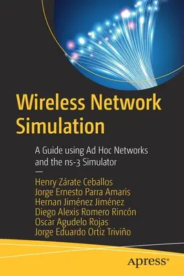 Symulacja sieci bezprzewodowych: Przewodnik wykorzystujący sieci Ad Hoc i symulator Ns-3 - Wireless Network Simulation: A Guide Using Ad Hoc Networks and the Ns-3 Simulator