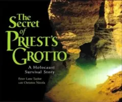 Tajemnica groty kapłana: historia przetrwania Holokaustu - The Secret of Priest's Grotto: A Holocaust Survival Story