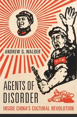 Agenci nieporządku: Wewnątrz chińskiej rewolucji kulturalnej - Agents of Disorder: Inside China's Cultural Revolution