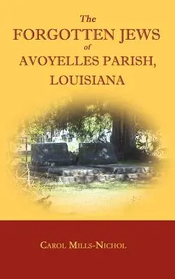 Zapomniani Żydzi z parafii Avoyelles w Luizjanie - The Forgotten Jews of Avoyelles Parish, Louisiana