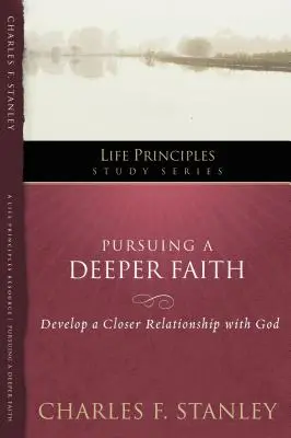 Dążąc do głębszej wiary, 19: Rozwijaj bliższą relację z Bogiem - Pursuing a Deeper Faith, 19: Develop a Closer Relationship with God