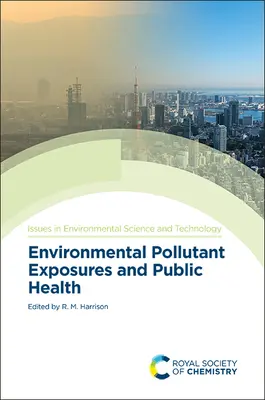 Narażenie na zanieczyszczenia środowiska i zdrowie publiczne - Environmental Pollutant Exposures and Public Health