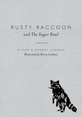 Zardzewiały Szop i Miska Cukru - Rusty Raccoon and The Sugar Bowl