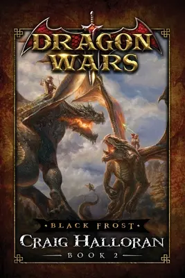 Czarny Mróz: Wojny smoków - Księga 2 - Black Frost: Dragon Wars - Book 2