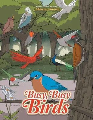 Zajęte, zajęte ptaki - Busy, Busy Birds