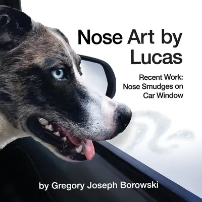 Sztuka nosa autorstwa Lucasa: Najnowsze prace: Smugi z nosa na szybie samochodu - Nose Art by Lucas: Recent Works: Nose Smudges on Car Window