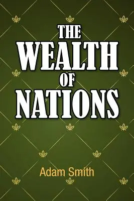 Bogactwo narodów - The Wealth of Nations