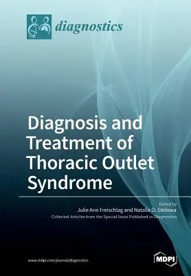 Diagnoza i leczenie zespołu ujścia klatki piersiowej - Diagnosis and Treatment of Thoracic Outlet Syndrome