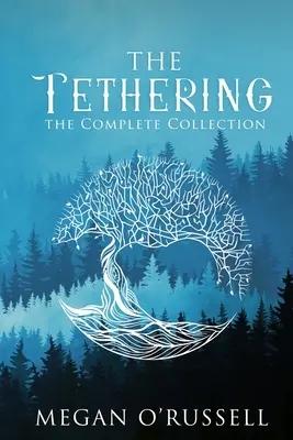 The Tethering: Kompletna kolekcja - The Tethering: The Complete Collection