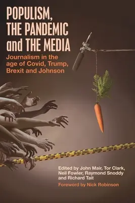 Populizm, pandemia i media: Dziennikarstwo w dobie Covid, Trumpa, Brexitu i Johnsona - Populism, the Pandemic and the Media: Journalism in the age of Covid, Trump, Brexit and Johnson