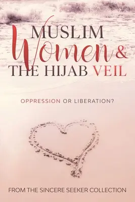 Muzułmanki i hidżab: ucisk czy wyzwolenie? - Muslim Women & The Hijab Veil: Oppression or Liberation?