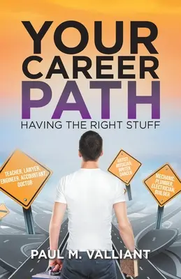 Ścieżka kariery: Posiadanie odpowiednich cech - Your Career Path: Having The Right Stuff