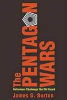 Wojny Pentagonu: Reformatorzy rzucają wyzwanie starej gwardii - The Pentagon Wars: Reformers Challenge the Old Guard