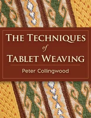 Techniki tkania tabliczek - The Techniques of Tablet Weaving