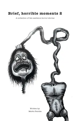 Krótkie, straszne chwile 2 - Brief, horrible moments 2