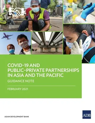 Covid-19 i partnerstwa publiczno-prywatne w Azji i na Pacyfiku: Wytyczne - Covid-19 and Publicprivate Partnerships in Asia and the Pacific: Guidance Note