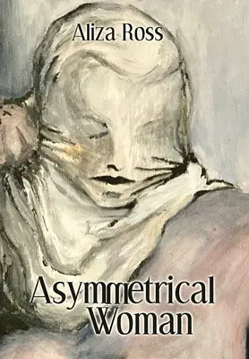 Asymetryczna kobieta - Asymmetrical Woman