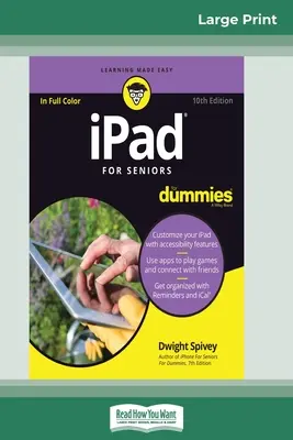 iPad dla seniorów dla opornych, wydanie 10 (wydanie z dużym drukiem 16 pkt) - iPad For Seniors For Dummies, 10th Edition (16pt Large Print Edition)