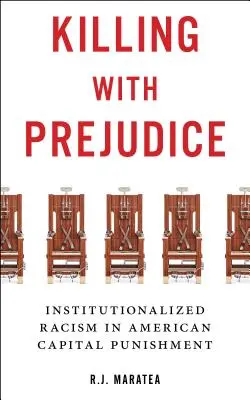 Zabijanie z uprzedzeniem: Zinstytucjonalizowany rasizm w amerykańskiej karze śmierci - Killing with Prejudice: Institutionalized Racism in American Capital Punishment