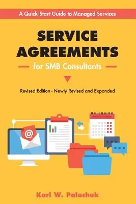 Umowy o świadczenie usług dla konsultantów Smb - wydanie poprawione: Skrócony przewodnik po usługach zarządzanych - Service Agreements for Smb Consultants - Revised Edition: A Quick-Start Guide to Managed Services