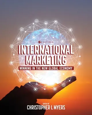 Marketing międzynarodowy: Zwycięstwo w nowej globalnej gospodarce - International Marketing: Winning in the New Global Economy