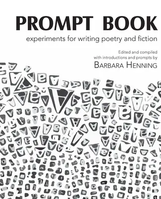 Prompt Book: Eksperymenty w pisaniu poezji i fikcji - Prompt Book: Experiments for Writing Poetry and Fiction