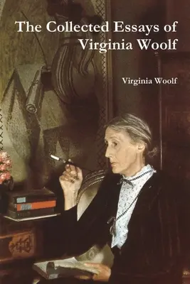 Eseje zebrane Virginii Woolf - The Collected Essays of Virginia Woolf