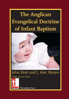 Anglikańska ewangelicka doktryna chrztu niemowląt - The Anglican Evangelical Doctrine of Infant Baptism