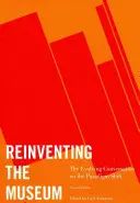 Odkrywanie muzeum na nowo: Ewoluująca rozmowa na temat zmiany paradygmatu, wydanie 2 - Reinventing the Museum: The Evolving Conversation on the Paradigm Shift, 2nd Edition