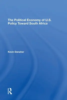 Ekonomia polityczna polityki Stanów Zjednoczonych wobec Republiki Południowej Afryki - The Political Economy of U.S. Policy Toward South Africa