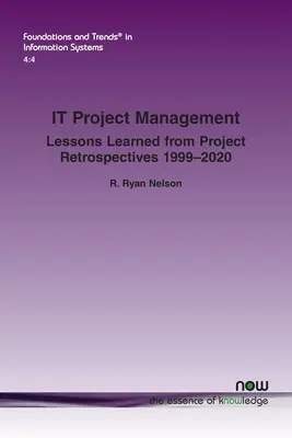 Zarządzanie projektami it: Lekcje wyciągnięte z retrospektyw projektów 1999-2020 - It Project Management: Lessons Learned from Project Retrospectives 1999-2020