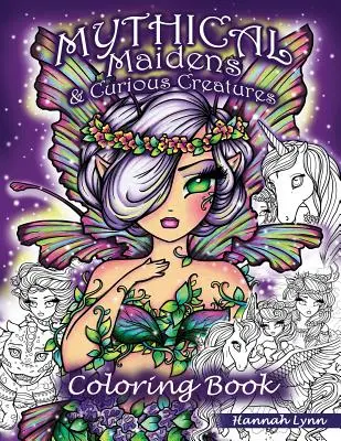 Mityczne dziewczęta i ciekawe stworzenia - kolorowanka - Mythical Maidens & Curious Creatures Coloring Book