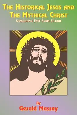 Historyczny Jezus i mityczny Chrystus: Naturalna geneza i typologia chrystolatrii równikowej - The Historical Jesus and the Mythical Christ: Natural Genesis and Typology of Equinoctial Christolatry