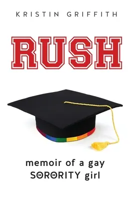 Rush: Pamiętnik homoseksualnej dziewczyny z bractwa - Rush: Memoir of a Gay Sorority Girl