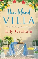 The Island Villa: Idealna letnia lektura na dobre samopoczucie - The Island Villa: The perfect feel good summer read