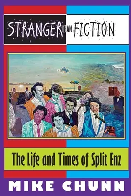 Stranger Than Fiction: Życie i czasy Split Enz - Stranger Than Fiction: The Life and Times of Split Enz