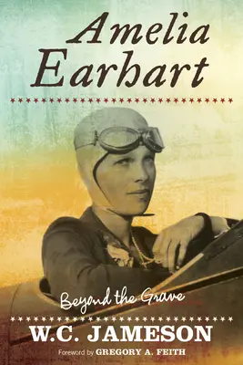 Amelia Earhart: Poza grobem - Amelia Earhart: Beyond the Grave