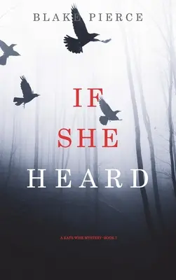 If She Heard (A Kate Wise Mystery - książka 7) - If She Heard (A Kate Wise Mystery-Book 7)