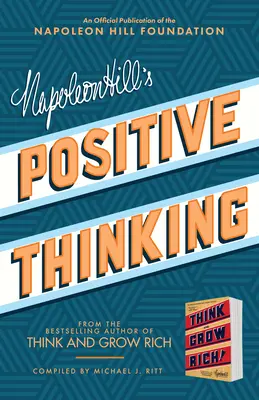 Pozytywne myślenie Napoleona Hilla: 10 kroków do zdrowia, bogactwa i sukcesu - Napoleon Hill's Positive Thinking: 10 Steps to Health, Wealth, and Success