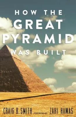 Jak zbudowano Wielką Piramidę - How the Great Pyramid Was Built