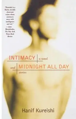 Intymność i północ przez cały dzień: Powieść i opowiadania - Intimacy and Midnight All Day: A Novel and Stories