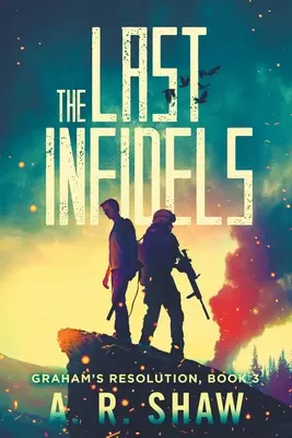 Ostatni Niewierni: Postapokaliptyczny thriller medyczny - The Last Infidels: A Post-Apocalyptic Medical Thriller