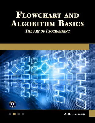 Podstawy schematów blokowych i algorytmów: Sztuka programowania - Flowchart and Algorithm Basics: The Art of Programming