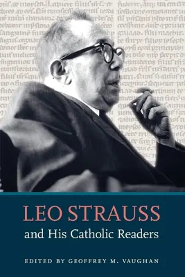 Leo Strauss i jego katoliccy czytelnicy - Leo Strauss and His Catholic Readers