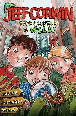 Twoje podwórko jest dzikie: Junior Explorer Series Book 1 - Your Backyard Is Wild: Junior Explorer Series Book 1