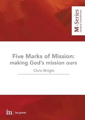 Pięć znaków misji: Czyniąc Bożą misję naszą - The Five Marks of Mission: Making God's mission ours