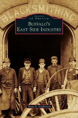 Przemysł wschodniej części Buffalo - Buffalo's East Side Industry