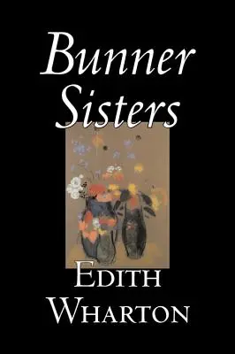 Siostry Bunner autorstwa Edith Wharton, Beletrystyka, Klasyka, Fantasy, Horror - Bunner Sisters by Edith Wharton, Fiction, Classics, Fantasy, Horror